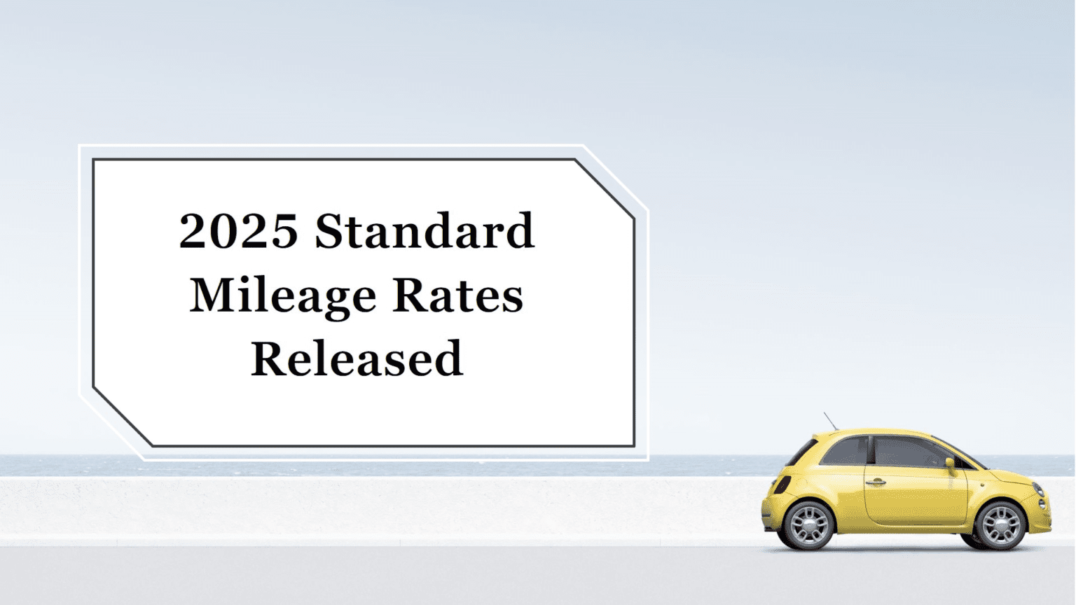 IRS Releases Standard Mileage Rates for 2025 Edward Torres